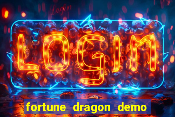 fortune dragon demo ganho certo